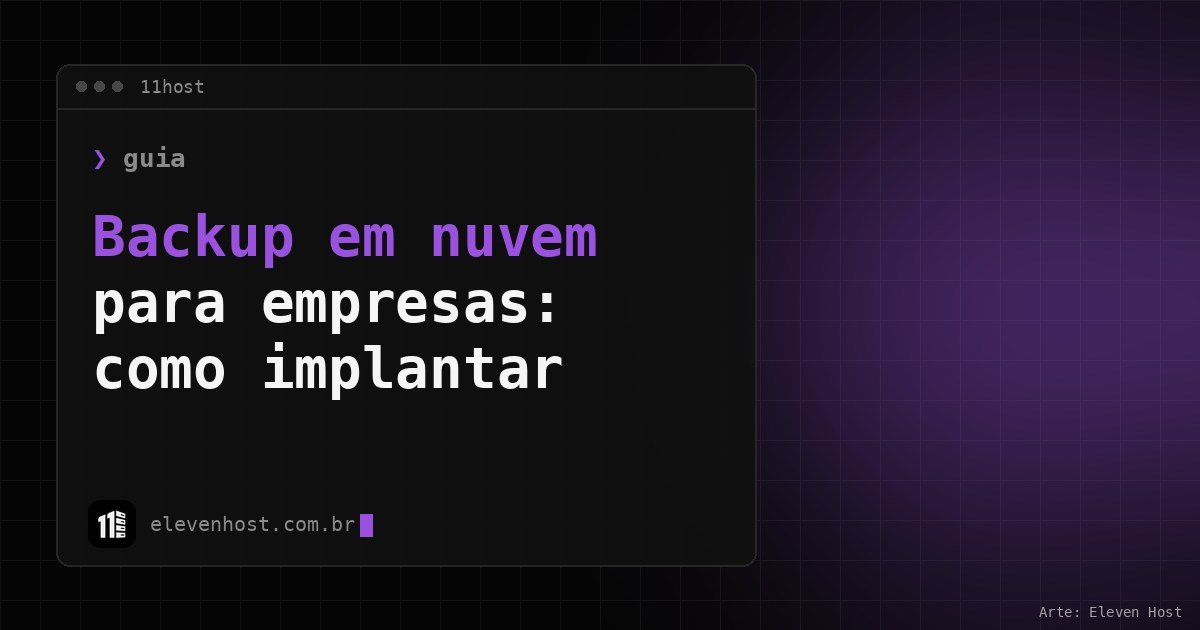 Capa: backup em nuvem para empresas, janela de terminal da Eleven Host