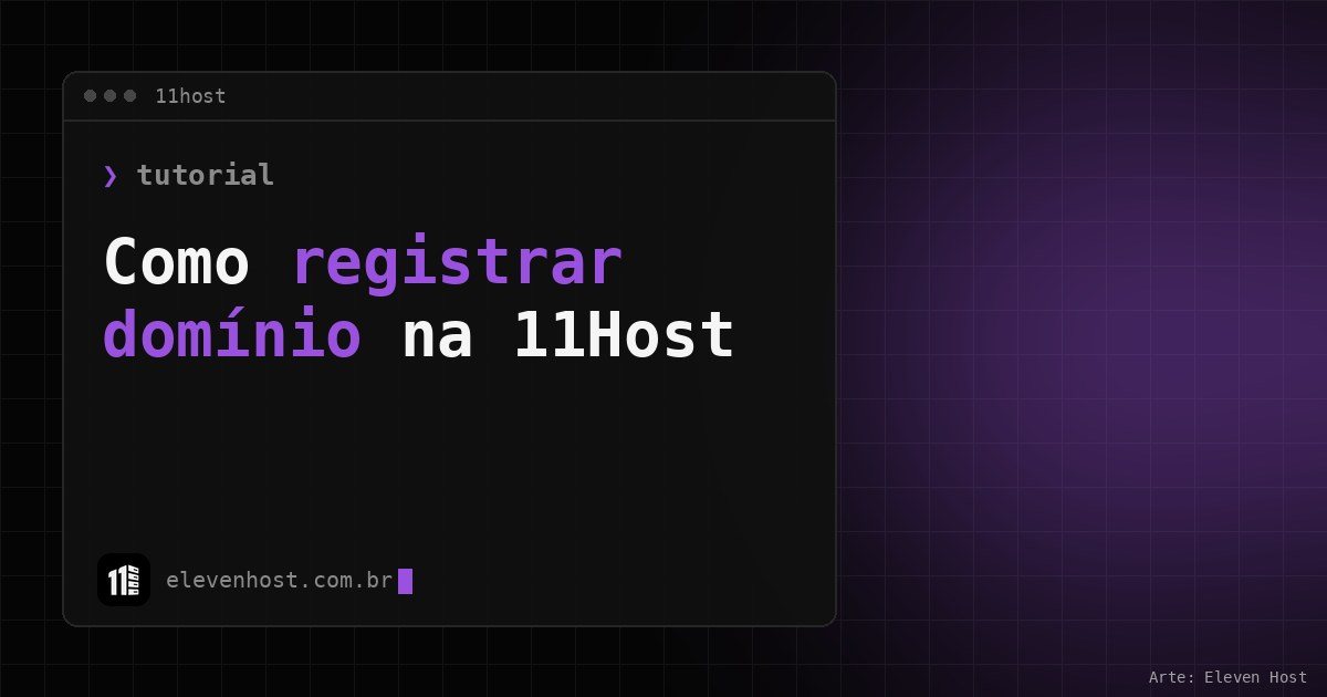 Arte da 11Host: janela de terminal com o título sobre registrar domínio