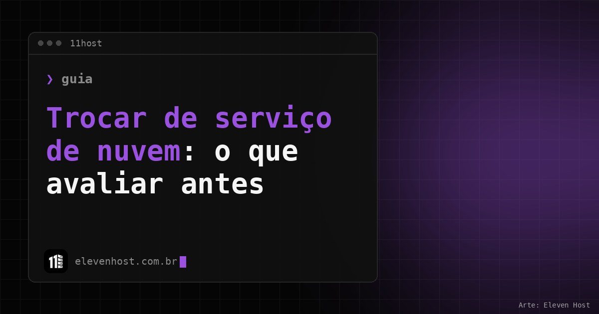 Janela de terminal da Eleven Host com o título Trocar de serviço de nuvem: o que avaliar antes