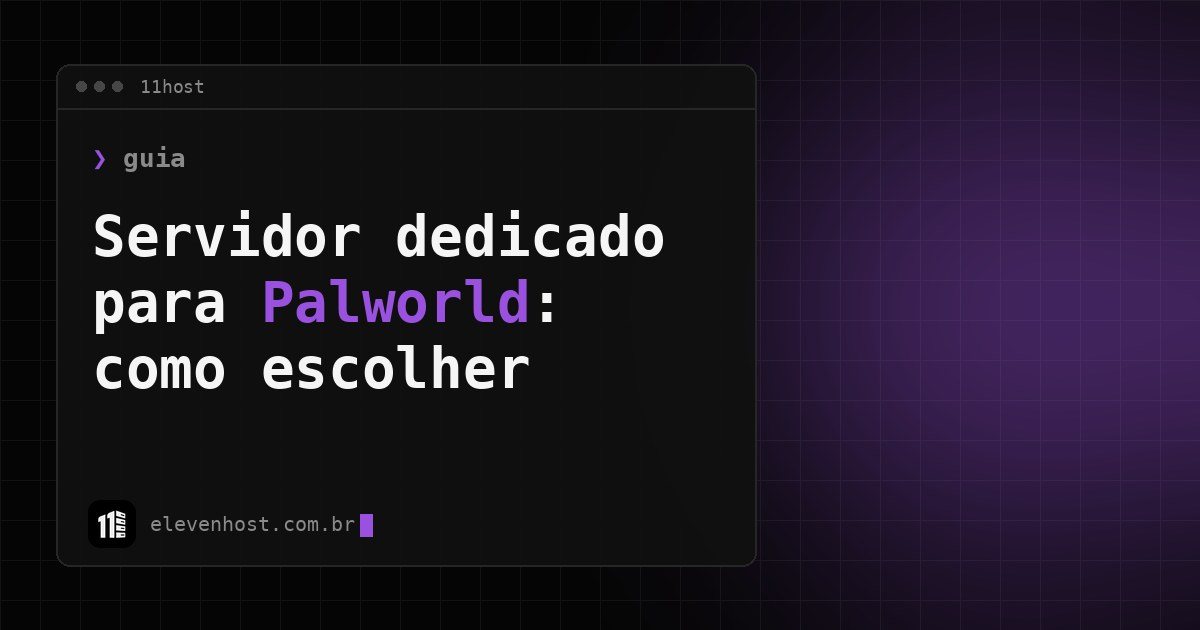 Arte da 11Host: janela de terminal com o título sobre servidor dedicado para Palworld