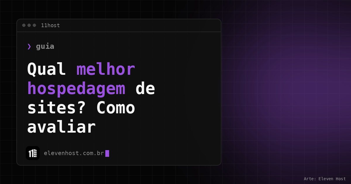 Janela de terminal da Eleven Host com o título Qual melhor hospedagem de sites? Como avaliar