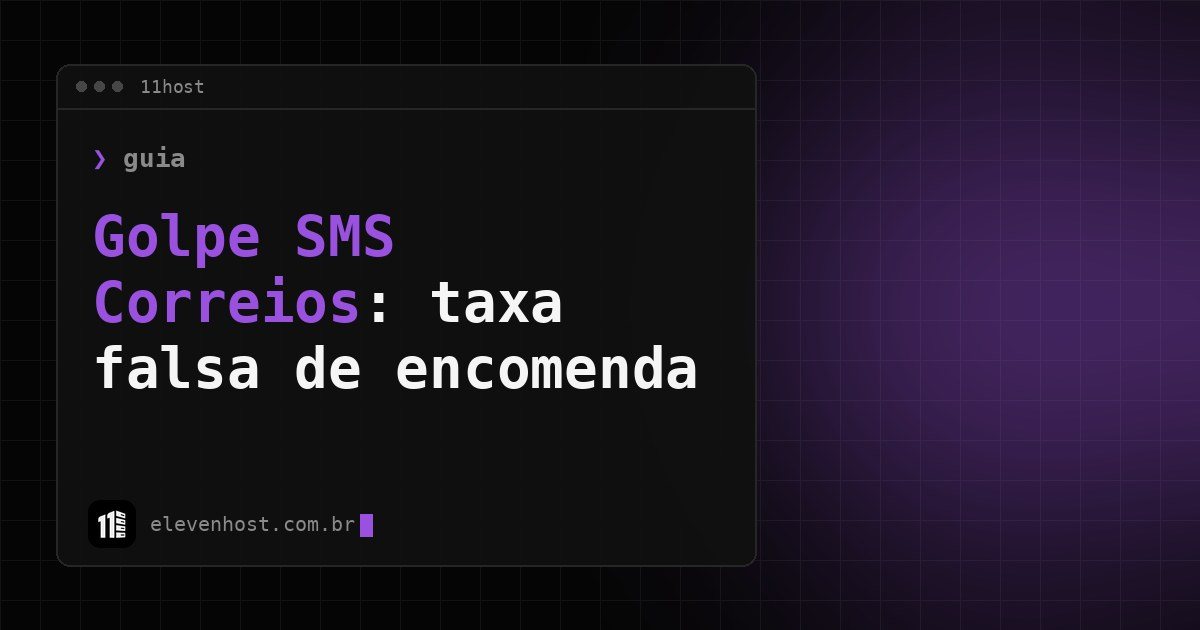 Janela de terminal da 11Host com o título Golpe SMS Correios: taxa falsa de encomenda