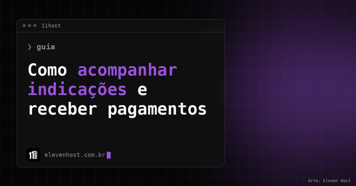 Arte da 11Host: janela de terminal com o título sobre acompanhar indicações