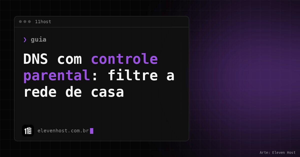 Capa da Eleven Host: janela de terminal com o título DNS com controle parental