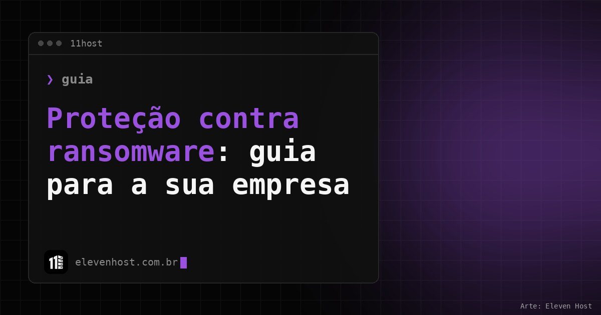 Capa da Eleven Host com o título Proteção contra ransomware em uma janela de terminal