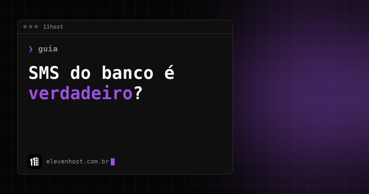 Arte em fundo escuro com o texto SMS do banco é verdadeiro? em destaque roxo