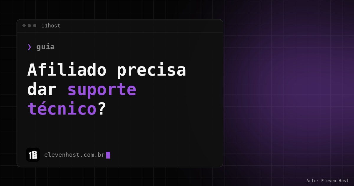 Janela de terminal da 11Host com o título Afiliado precisa dar suporte técnico?