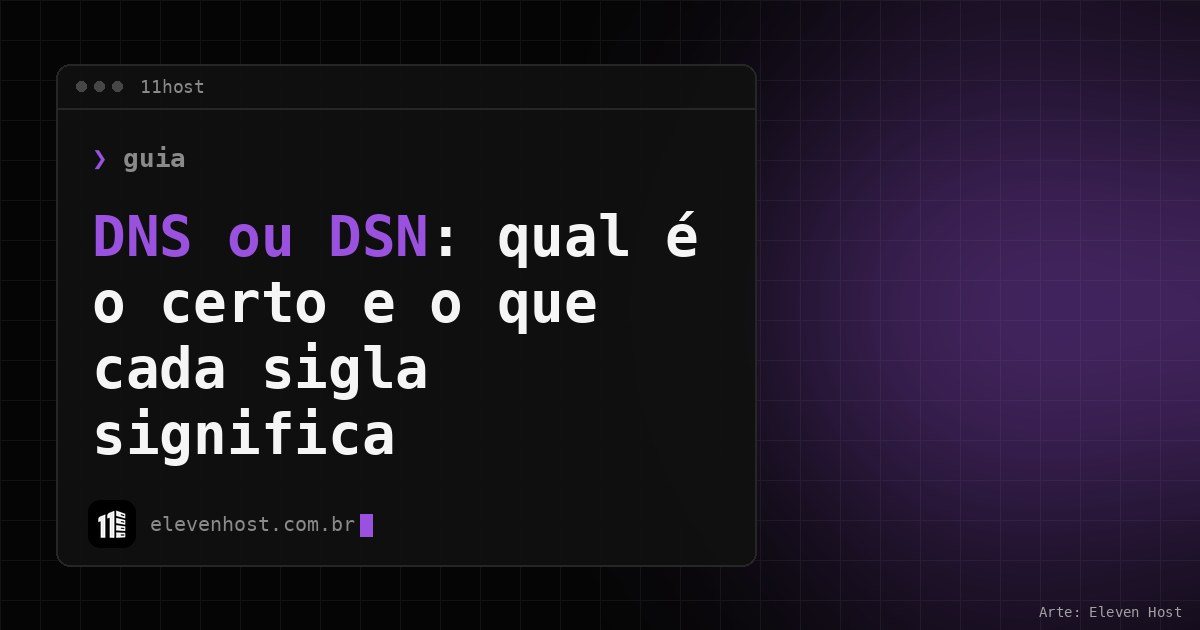 Arte da Eleven Host com janela de terminal e o título DNS ou DSN: qual é o certo e o que cada sigla significa