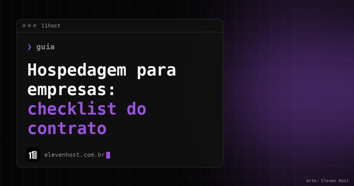 Capa da Eleven Host: janela de terminal com o título hospedagem para empresas, checklist do contrato