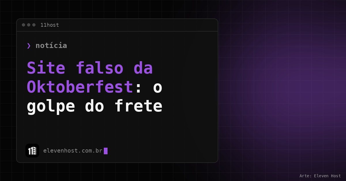 Arte da Eleven Host com janela de terminal e o título Site falso da Oktoberfest: o golpe do frete