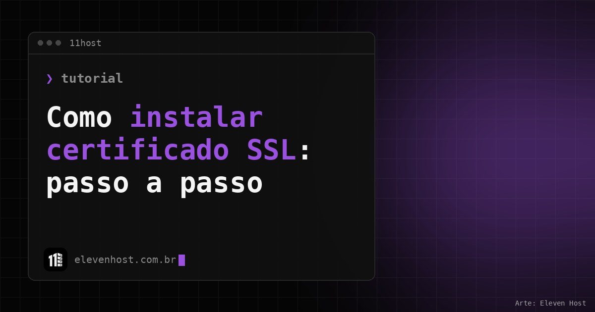 Janela de terminal da Eleven Host com o título Como instalar certificado SSL: passo a passo