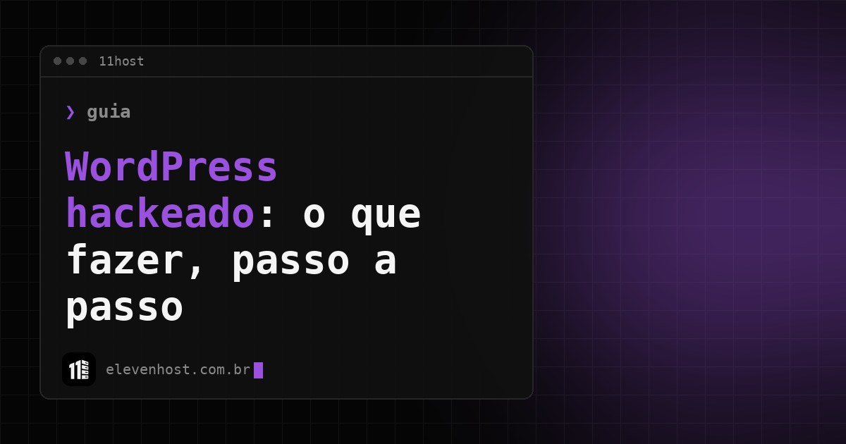 Arte da Eleven Host: janela de terminal com o título: WordPress hackeado: o que fazer, passo a passo