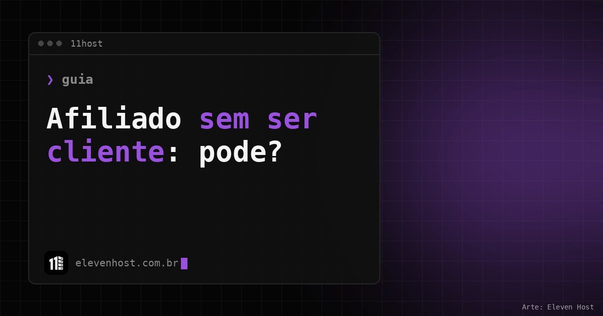 Janela de terminal da 11Host com o título Afiliado sem ser cliente