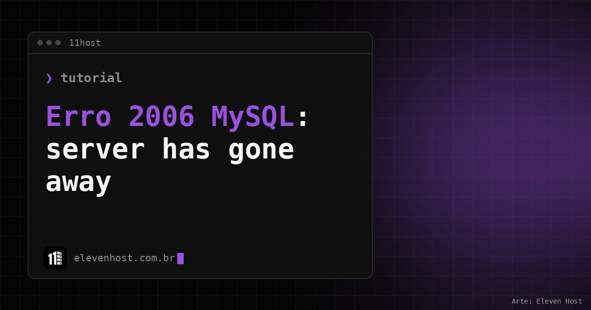 Arte da Eleven Host: janela de terminal com o título sobre Erro 2006 MySQL