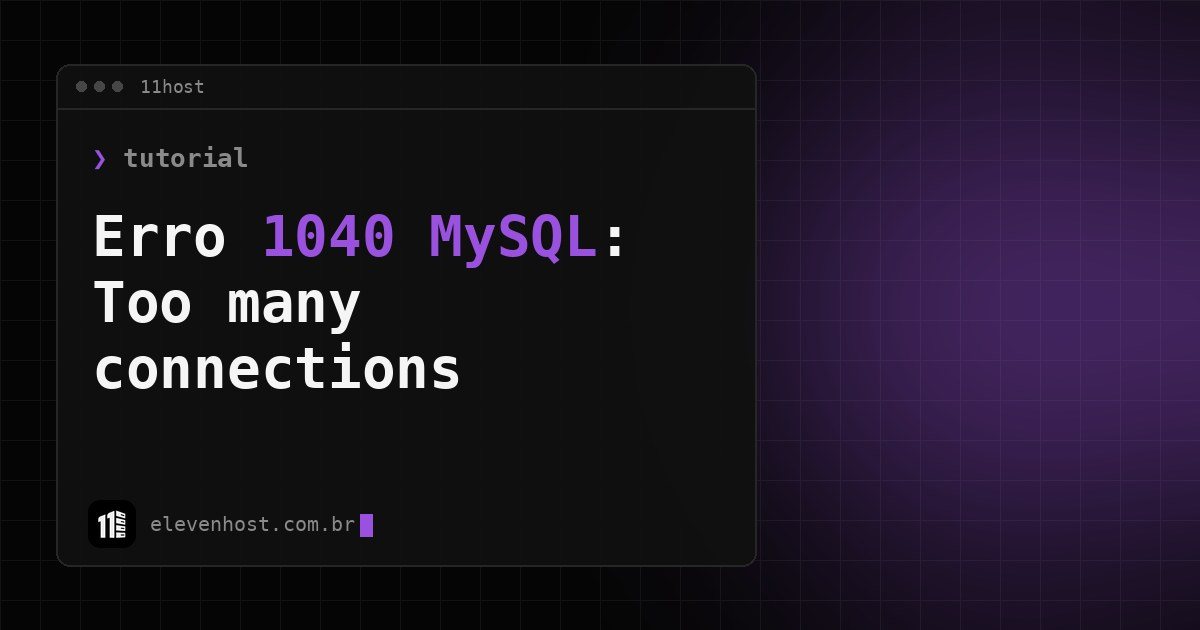 Arte da Eleven Host: janela de terminal com o título sobre Erro 1040 MySQL
